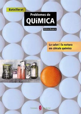PROBLEMES DE QUÃMICA. LA SALUT I LA NATURALESA EN CÃLCULS QUÃMICS