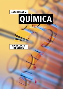 QUÃMICA. SEGON CURS. EXERCICIS RESOLTS