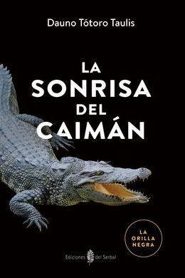 LA SONRISA DEL CAIMÁN