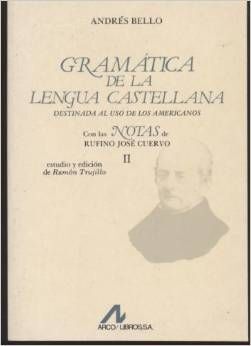 GRAMÃTICA DE LENGUA CASTELLANA DESTINADA AL USO DE LOS AMERICANOS
