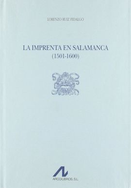 LA IMPRENTA EN SALAMANCA (1501-1600) (3 VOLS.)