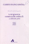 LA LENGUA EN LA COMUNICACIÓN POLÍTICA: LA PALABRA DEL PODER (2)