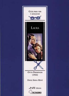 GUÃA PARA VER Y ANALIZAR : LAURA. OTTO PREMINGER (1944)