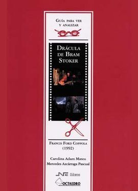 GUÃA PARA VER Y ANALIZAR : DRÃCULA DE BRAM STOKER. FRANCIS FORD COPPOLA (1992)
