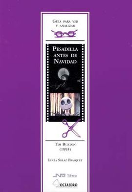 GUÃA PARA VER Y ANALIZAR : PESADILLA ANTES DE NAVIDAD. TIM BURTON (1993)