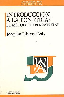 INTRODUCCIÃN A LA FONÃTICA. EL MÃTODO EXPERIMENTAL