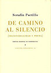 DE CAMINO AL SILENCIO (TRANSVERSALIDAD Y POEMA)