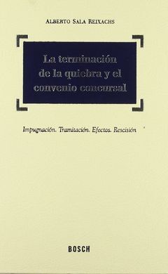 LA TERMINACIÓN DE LA QUIEBRA Y EL CONVENIO CONCURSAL