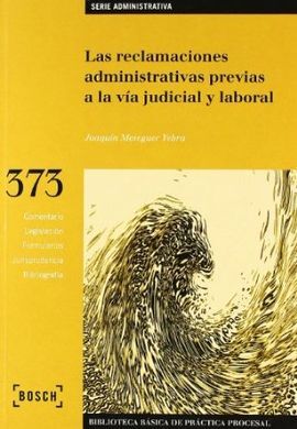LAS RECLAMACIONES ADMINISTRATIVAS PREVIAS A LA VÃA JUDICIAL CIVIL Y LABORAL