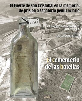EL FUERTE DE SAN CRISTOBAL EN LA MEMORIA: DE PRISION A SANATORIA