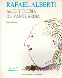 RAFAEL ALBERTI: ARTE Y POESIA DE VANGUARDIA