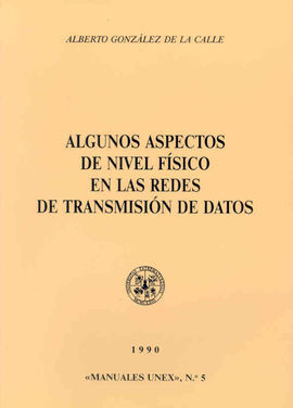 ALGUNOS ASPECTOS DE NIVEL FÃSICO EN LAS REDES DE TRANSMISIÃN DE DATOS