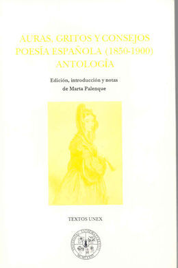 AURAS, GRITOS Y CONSEJOS. POESÃA ESPAÃOLA(1850-1900). ANTOLOGÃA