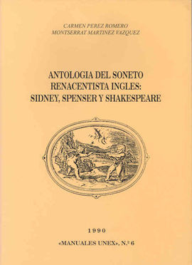 ANTOLOGÃA DEL SONETO RENACENTISTA INGLÃS. SIDNEY, SPENCER Y SHAKESPEARE