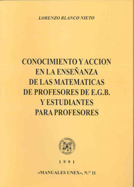 CONOCIMIENTO Y ACCIÃN DE LA ENSEÃANZA DE LAS MATEMÃTICAS DE PROFESORES DE EGB