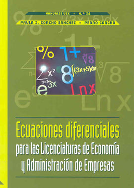 LAS ECUACIONES DIFERENCIALES PARA LAS LICENCIATURAS DE ECONOMÃA Y ADMINISTRACIÃN DE EMPRESAS