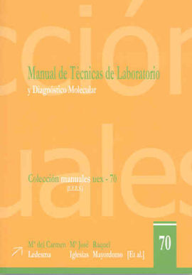 MANUAL DE TÉCNICAS DE LABORATORIO Y DIAGNÓSTICO MOLECULAR