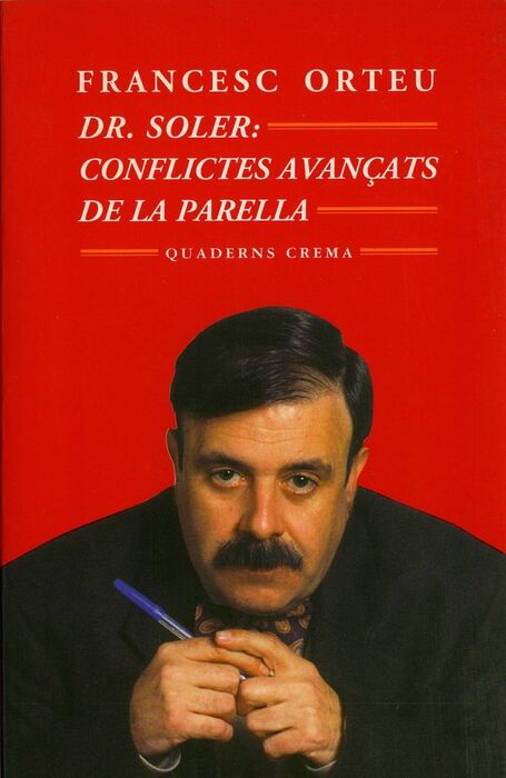 DR. SOLER: CONFLICTES AVANÇATS DE LA PARELLA