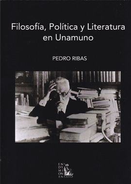 FILOSOFÍA, POLÍTICA Y LITERATURA EN UNAMUNO