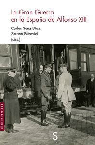 LA GRAN GUERRA EN LA ESPAÑA DE ALFONSO XIII