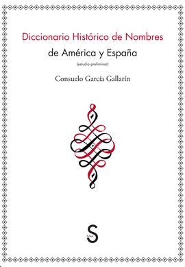 DICCIONARIO HISTÓRICO DE NOMBRES DE AMÉRICA Y ESPAÑA
