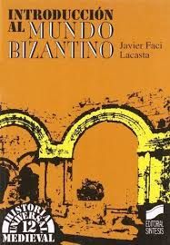 INTRODUCCIÓN AL MUNDO BIZANTINO