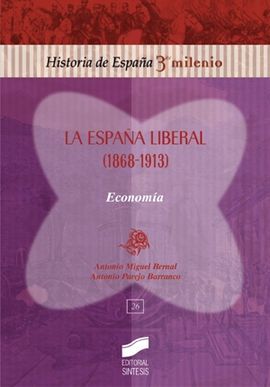 ESPAÑA LIBERAL (1868-1913) ECONOMÍA