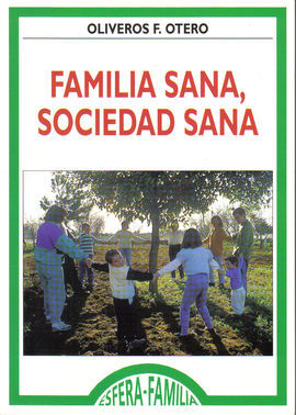 FAMILIA SANA, SOCIEDAD SANA