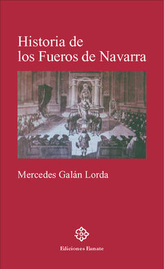 HISTORIA DE LOS FUEROS DE NAVARRA