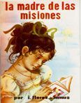 LA MADRE DE LAS MISIONES