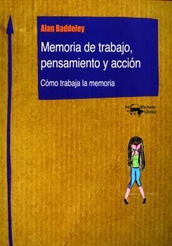 MEMORIA DE TRABAJO, PENSAMIENTO Y ACCIÓN