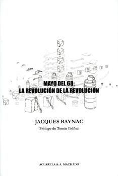 MAYO DEL 68: LA REVOLUCIÓN DE LA REVOLUCIÓN