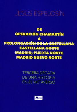 DE OPERACIÓN CHAMARTÍN A PROLONGACIÓN DE LA CASTELLANA - CASTELLANA NORTE - MADR