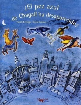 ¡EL PEZ AZUL DE CHAGALL HA DESAPARECIDO!