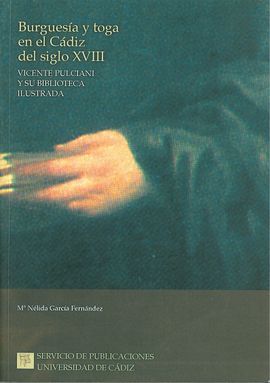 BURGUESÃA Y TOGA EN EL CÃDIZ DEL SIGLO XVIII