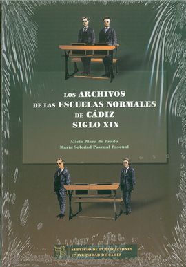 ARCHIVOS DE LAS ESCUELAS NORMALES DE CÃDIZ SIGLO XIX, LOS