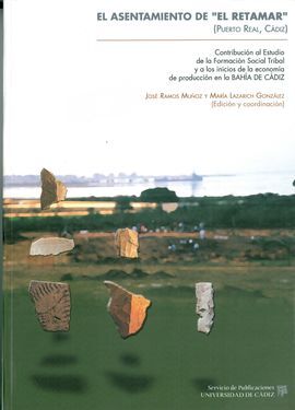 EL ASENTAMIENTO DE Â´EL RETAMARÂ´ (PUERTO REAL, CÃDIZ)