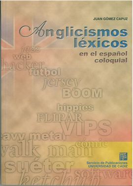 ANGLICISMOS LÃXICOS EN EL ESPAÃOL COLOQUIAL