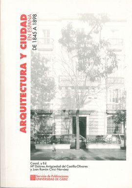 ARQUITECTURA Y CIUDAD EN ESPAÃA DE 1845 A 1898