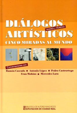 DIALOGOS ARTISTICOS. CINCO MIRADAS AL MUNDO