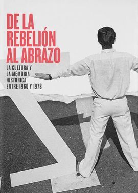 DE LA REBELION AL ABRAZO