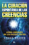 LA CURACIÓN ESPONTÁNEA DE LAS CREENCIAS