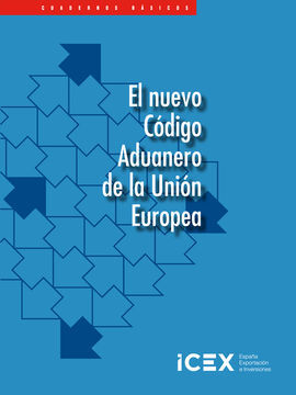 EL NUEVO CÓDIGO ADUANERO DE LA UNIÓN EUROPEA
