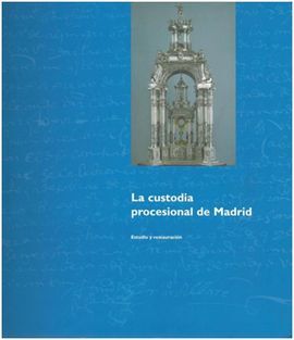 LA CUSTODIA PROCESIONAL DE MADRID
