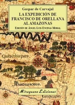 LA EXPEDICIÓN DE FRANCISCO DE ORELLANA AL AMAZONAS