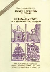 TÉCNICA E INGENIERÍA EN ESPAÑA I. EL RENACIMIENTO. 2ª ED.