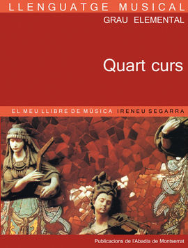 LLENGUATGE MUSICAL. GRAU ELEMENTAL. QUART CURS. EL MEU LLIBRE DE MÃSICA