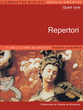 LLENGUATGE MUSICAL. GRAU ELEMENTAL. QUART CURS. REPERTORI. EL MEU LLIBRE DE MÃSICA