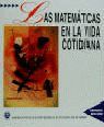 LAS MATEMATICAS EN LA VIDA COTIDIANA (3Âª EDICION)