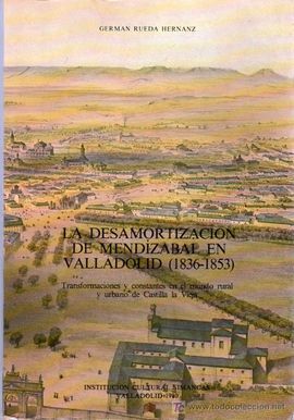 LA DESAMORTIZACION DE MENDIZABAL EN VALLADOLID 1836-1853